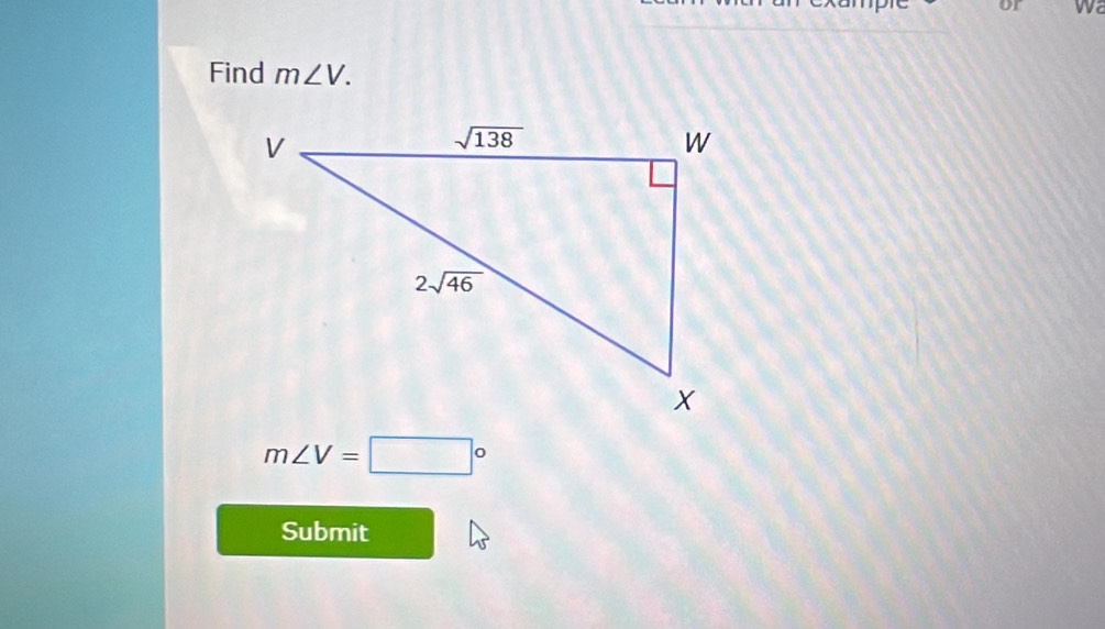 wa
Find m∠ V.
m∠ V=□°
Submit