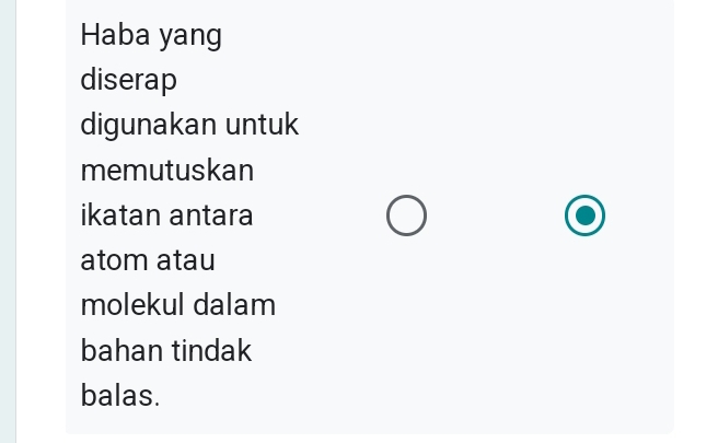 Haba yang 
diserap 
digunakan untuk 
memutuskan 
ikatan antara 
atom atau 
molekul dalam 
bahan tindak 
balas.