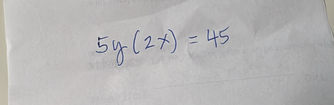 5y(2x)=45