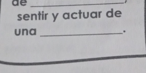 ae_ 
1 
sentir y actuar de 
una_ 
.