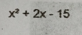 x^2+2x-15