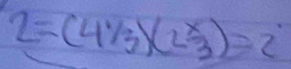 2=(4^(1/3))(2^x)=2^(·)