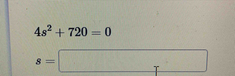 4s^2+720=0
s=□