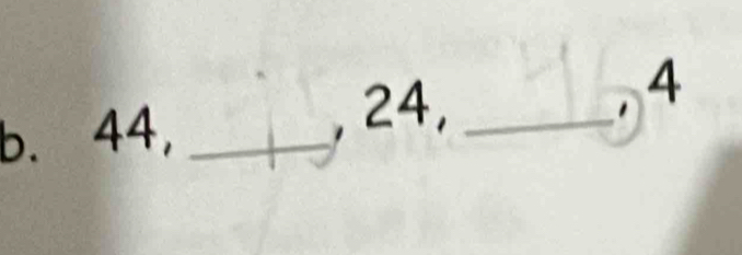 44, _, 24,_ 
4