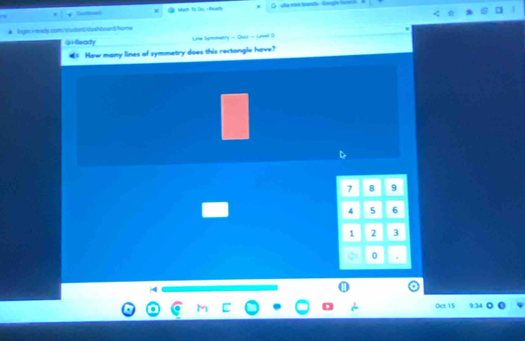 Doubuet Math To Dn, HReady x G olhe mira tranda - Grangln Seienl 
login.Iready.com/student/dashbourd/home 
@HReady Line Symumetry — Qust — Lnvel D 
How many lines of symmetry does this rectangle have?
7 8 9
4 5 6
1 2 3
0
Oct: 15
