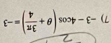 -3-4cos (θ + 3π /4 )=-3