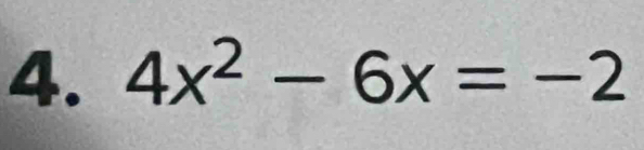 4x^2-6x=-2