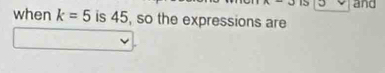 15 and 
when k=5 is 45, so the expressions are