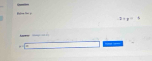 Quration 
Salve for y
-2+y= f 
Anawer = = =
x=[m
□ Sb
