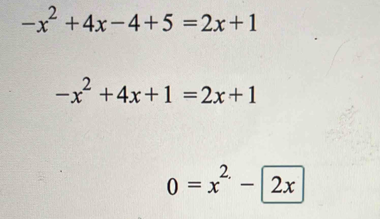 -x^2+4x-4+5=2x+1
-x^2+4x+1=2x+1
0=x^2-2x