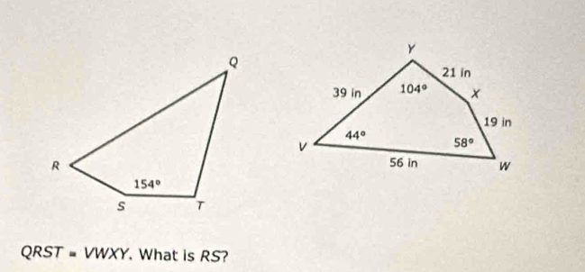 QRST = VWXY. What is RS?