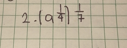 (a^(frac 1)4)^ 1/7 