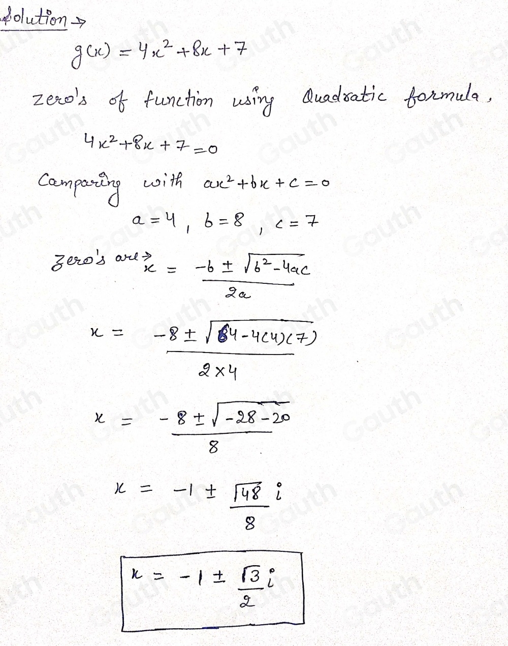 Solved: Identify the zeros of the function g(x)=4x^2+8x+7 using the ...
