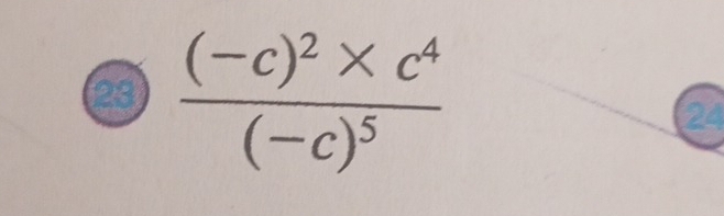 23 frac (-c)^2* c^4(-c)^5
24