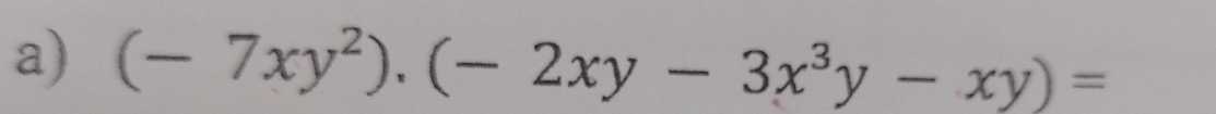 (-7xy^2).(-2xy-3x^3y-xy)=