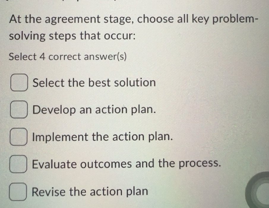 Solved: At the agreement stage, choose all key problem- solving steps ...