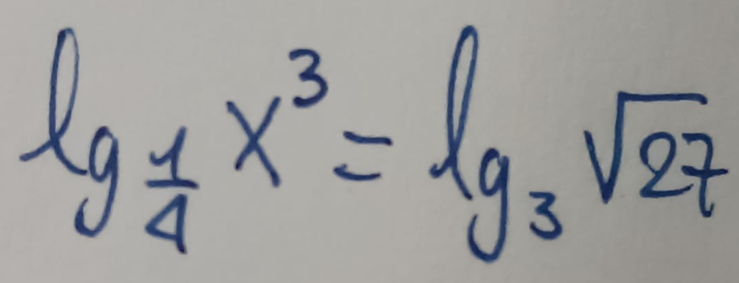 lg _ 1/4 x^3=lg _3sqrt(27)