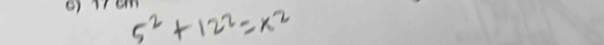5^2+12^2=x^2