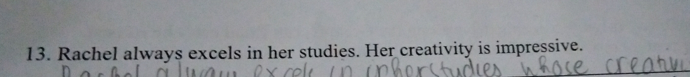 Rachel always excels in her studies. Her creativity is impressive. 
_