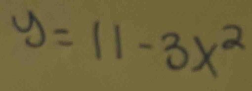 y=11-3x^2