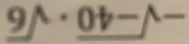 _ 9^((wedge)· _ 01)-^wedge -