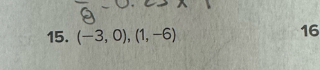 (-3,0), (1,-6)
16