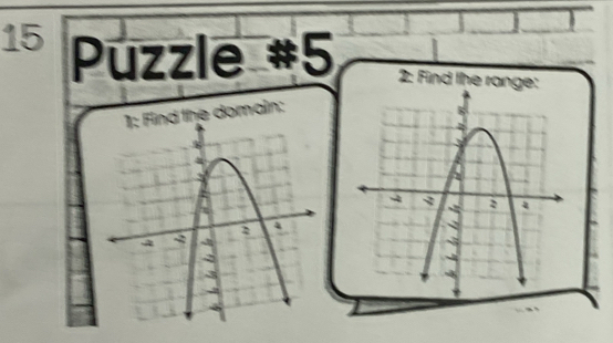 Púzzle #5 2: Find the range: 
he domain: