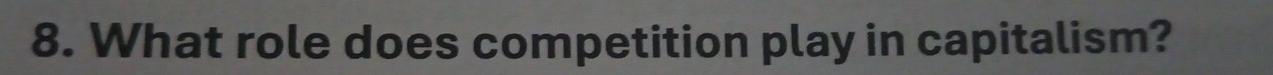 What role does competition play in capitalism?