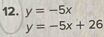 y=-5x
y=-5x+26