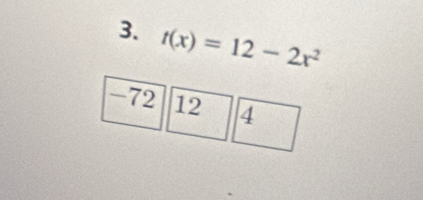 t(x)=12-2x^2
-72 12 4