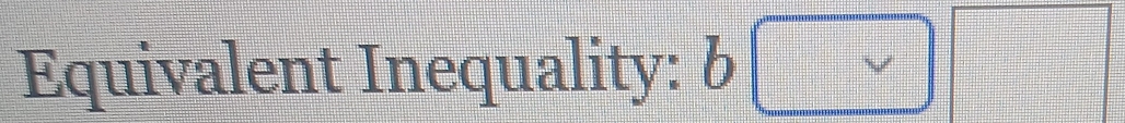 Equivalent Inequality: 、