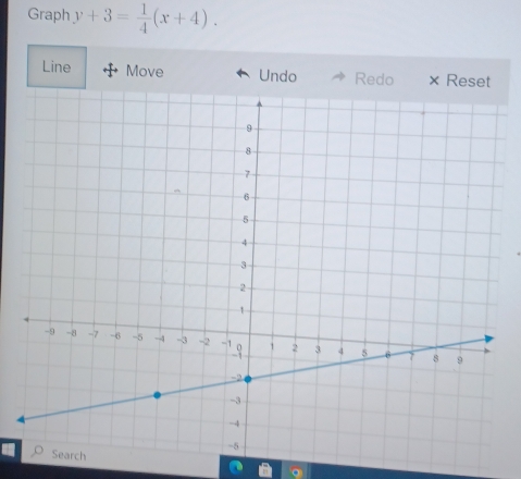 Graph y+3= 1/4 (x+4). 
Line Move Undo Redo Res