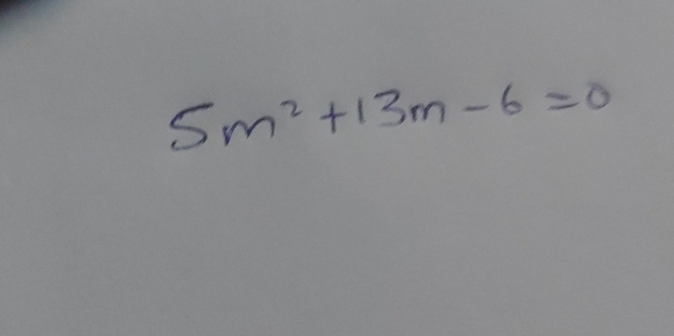 5m^2+13m-6=0