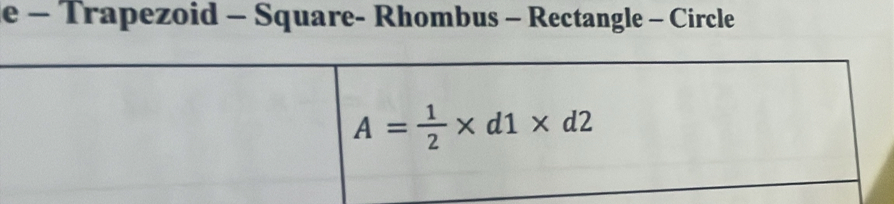 Trapezoid - Square- Rhombus - Rectangle - Circle