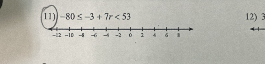 -80≤ -3+7r<53</tex> 12) 3