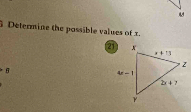 Determine the possible values of x.
21
B