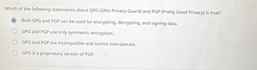 Solved: Which of the following statements about GPG (GNU Privacy Guard ...