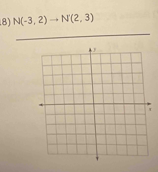 N(-3,2)to N'(2,3)
_