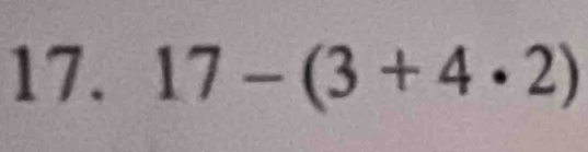 17-(3+4· 2)