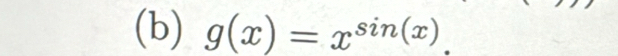 g(x)=x^(sin (x)).