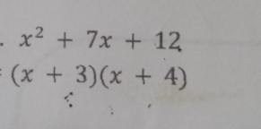 x^2+7x+12
(x+3)(x+4)