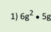 6g^2· 5g