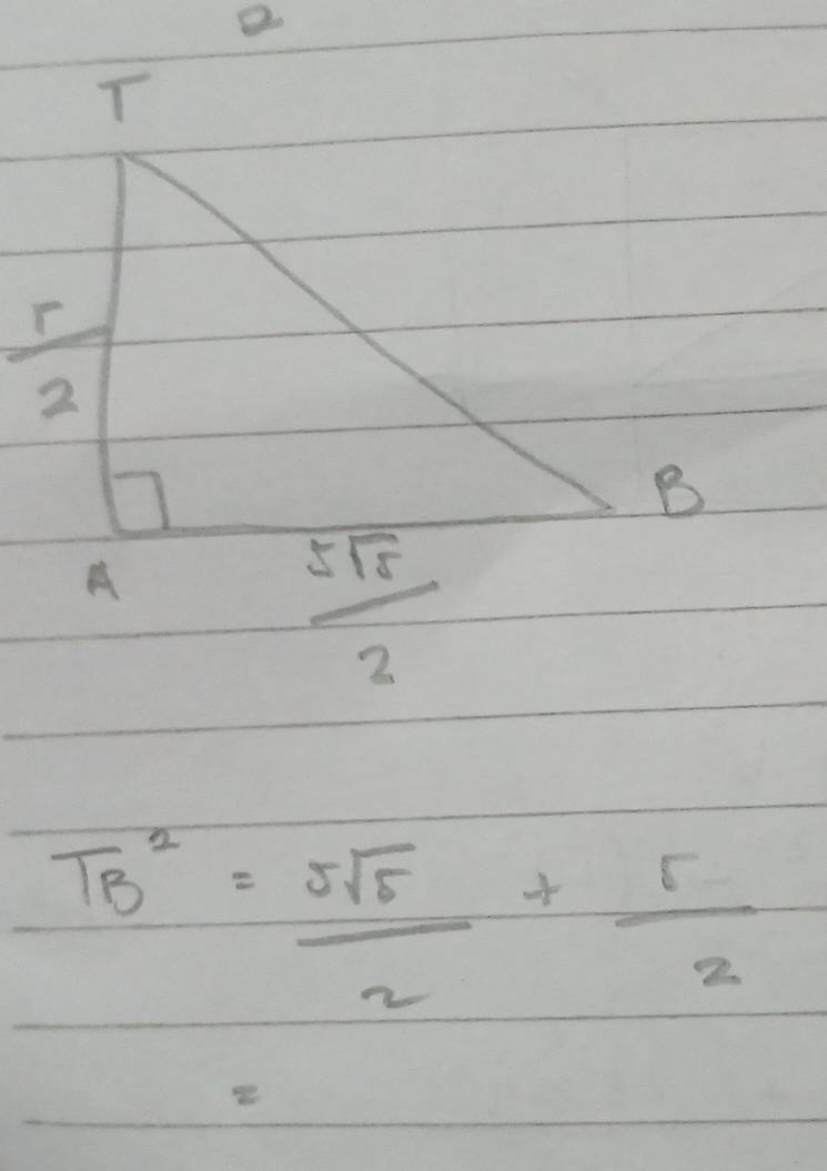 TB^2= 5sqrt(5)/2 + 5/2 