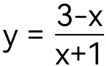 y= (3-x)/x+1 