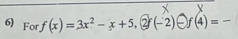 For f(x) =3x² -x+5, 2f(-2)≤f(4)= -