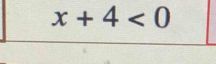 x+4<0</tex>