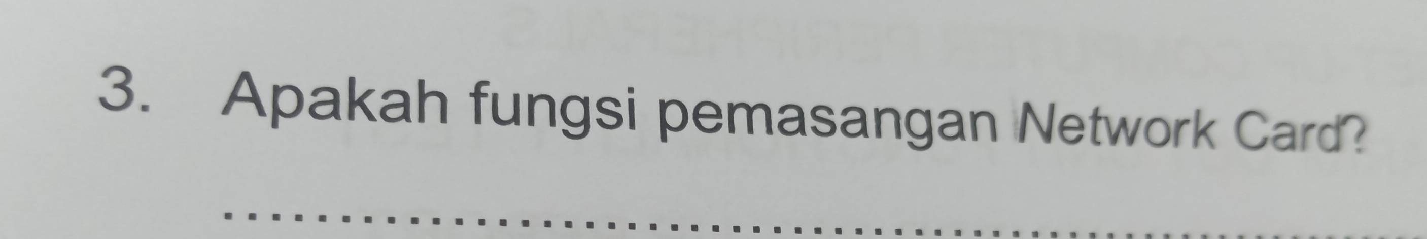 Apakah fungsi pemasangan Network Card? 
_