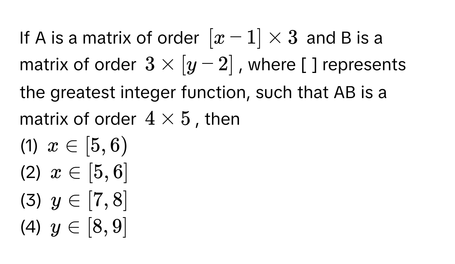 Solved: If A is a matrix of order $[x - 1] * 3$ and B is a matrix of ...