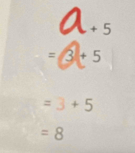 a +
=3t+5
=3+5
=8