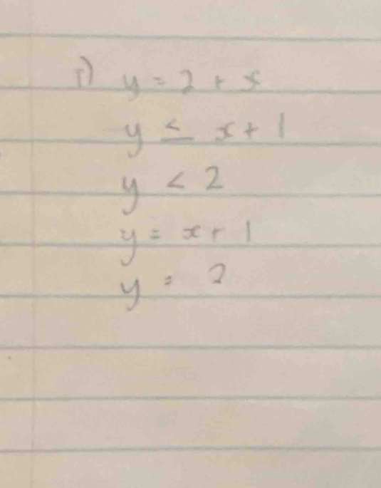 y=2+x
y≤ x+1
y<2</tex>
y=x+1
y=2